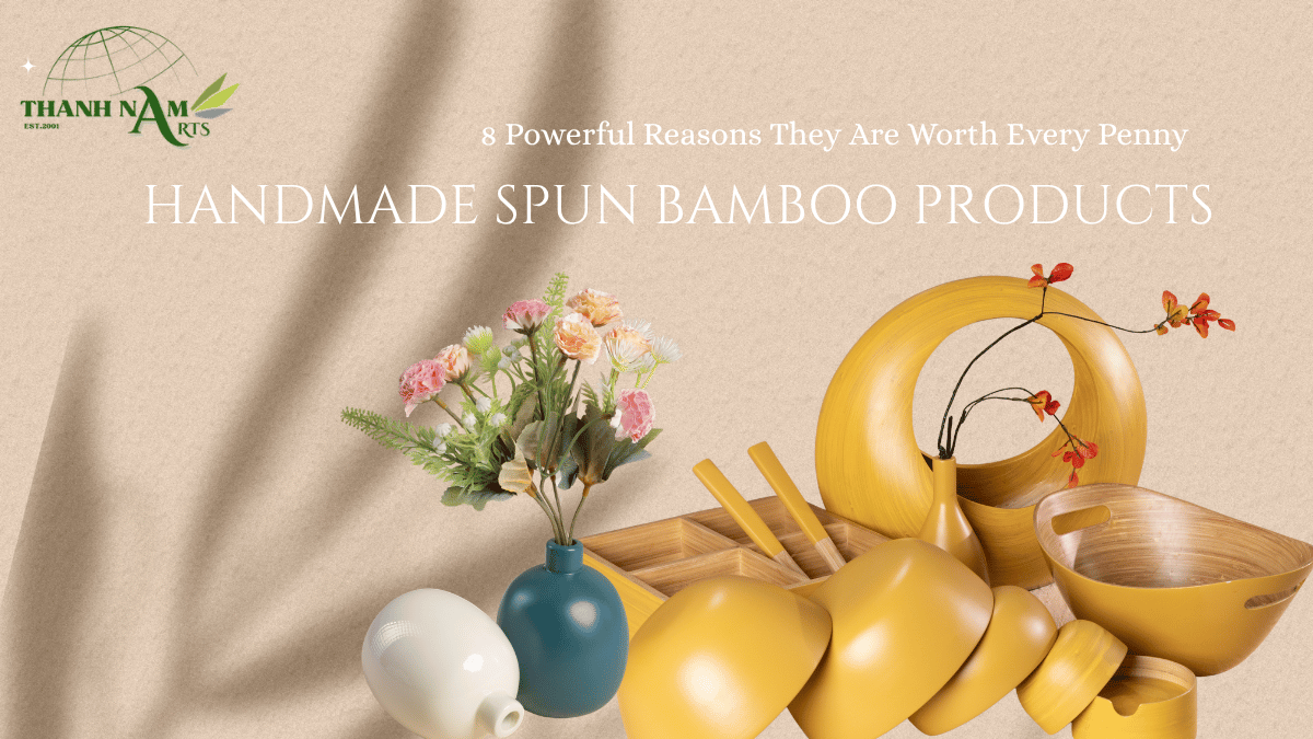 Handmade Spun Bamboo Products